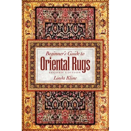 Beginner's Guide to Oriental Rugs - 2nd Edition - Paperback