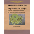 Manual de banco del reparador de relojes - Clock Repairers Bench Manual Spanish - Paperback
