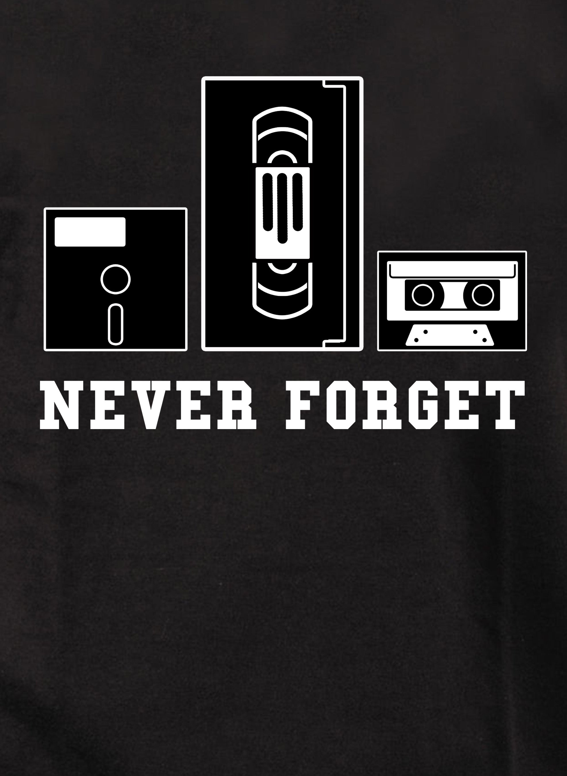 Never Forget T-Shirt