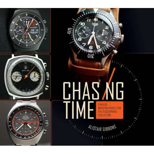 Chasing Time: Vintage Wristwatches for the Discerning Collector - Hardcover
