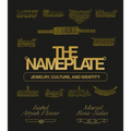 The Nameplate: Jewelry, Culture, and Identity - Hardcover