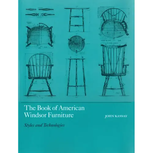 The Book of American Windsor Furniture: Styles and Technologies - Hardcover