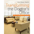 Transforming the Doctor's Office: Principles from Evidence-based Design - Paperback