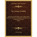 The Coinage Of Suffolk: Consisting Of The Regal Coins, Leaden Pieces And Tokens Of The Seventeenth, Eighteenth, And Nineteenth Centuries (1868 - Hardcover