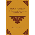Shaker Furniture - The Craftsmanship of an American Communal Sect - Paperback