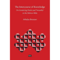 The Intercourse of Knowledge: On Gendering Desire and 'Sexuality' in the Hebrew Bible - Paperback