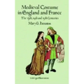 Medieval Costume in England and France: The 13th, 14th and 15th Centuries - Paperback