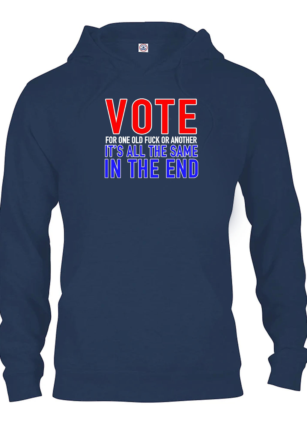 Vote for One Old Fuck or Another T-Shirt
