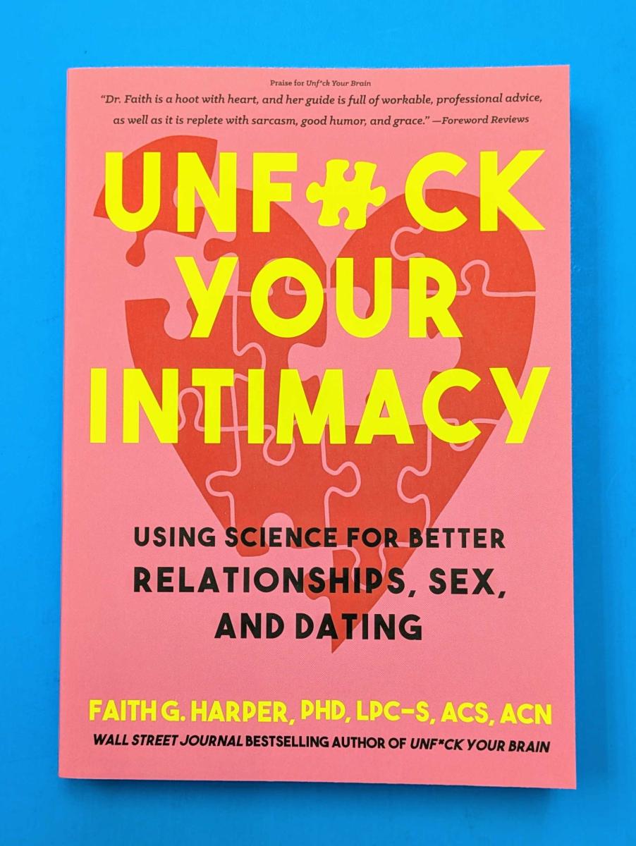 Book – Unfuck Your Intimacy: Using Science for Better Relationships, Sex, and Dating