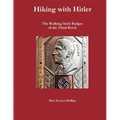 Hiking with Hitler: The Walking Stick Badges of the Third Reich - Paperback