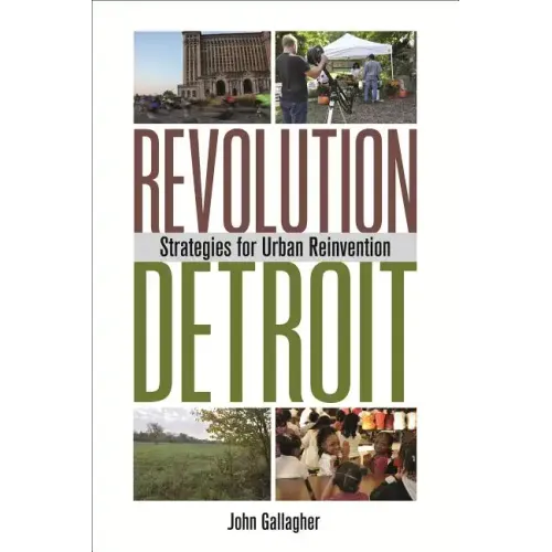 Revolution Detroit: Strategies for Urban Reinvention - Paperback