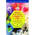 Mueve Tus Cosas y Cambia Tu Vida (Move Your Stuff, Change Your Life): Como El Feng Shui Te Puede Traer Amor, Dinero, Respeto y Felicidad (How to Use F - Paperback
