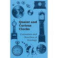 Quaint and Curious Clocks - Curiosities and Novelties of Horology - Paperback