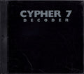 Cypher 7 – Decoder CD *Used 1994 Release*