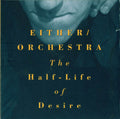 Either/Orchestra – The Half-Life Of Desire CD *Used*