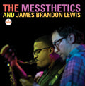 The Messthetics And James Brandon Lewis – The Messthetics And James Brandon Lewis Vinyl LP Record
