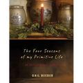 The Four Seasons of my Primitive Life: An Inspirational Journey - Paperback