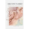 Sweetspot Planner: 90 Days to Live, Love, Learn, Lead according to the call God has on your life - Hardcover