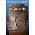 New Histories of Village Life at Crystal River - Hardcover