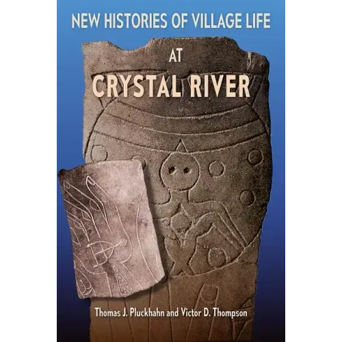 New Histories of Village Life at Crystal River - Hardcover
