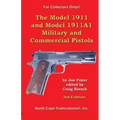The Model 1911 and Model 1911A1 Military and Commercial Pistols - Paperback