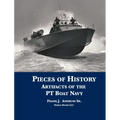Pieces of History: Artifacts of the PT Boat Navy - Hardcover