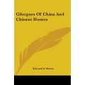 Glimpses Of China And Chinese Homes - Paperback