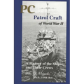 PC Patrol Craft of WWII: - A History of the Ships and Their Crews - Paperback