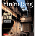 Yin Yu Tang: The Architecture and Daily Life of a Chinese House - Paperback