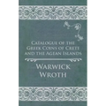 Catalogue of the Greek Coins of Crete and the Agean Islands - Paperback
