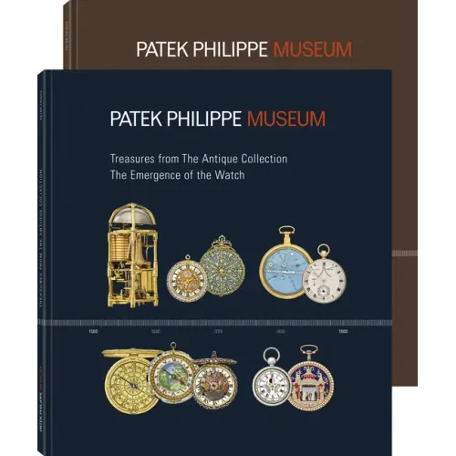 Treasures from the Patek Philippe Museum: Vol. 1: The Emergence of the Watch (Antique Collection); Vol. 2: The Quest for the Perfect Watch (Patek Phil - Hardcover