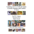 Catalog of U.S. Fish & Game License Stamps and Labels, 2nd Edition - Hardcover
