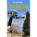 Metal Detecting for GOLD! Guidebook for the Beginner: Gold Prospecting for the Begineer Metal Detectorist; Useful Tips, Expert Tricks and Student Secr - Paperback