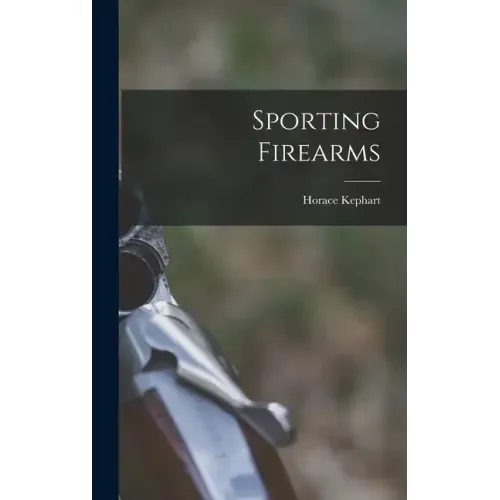 Sporting Firearms - Hardcover