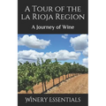 A Tour of La Rioja: A Journey of Wine - Paperback