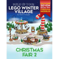 Build Up Your LEGO Winter Village: Christmas Fair 2 - Paperback