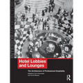 Hotel Lobbies and Lounges: The Architecture of Professional Hospitality - Paperback