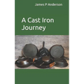 A Cast Iron Journey - Paperback
