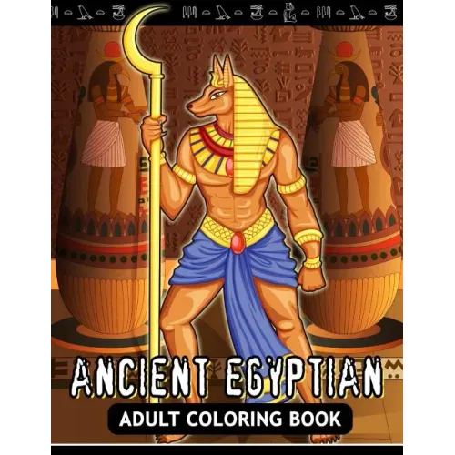 Adults Coloring Book: Ancient Egyptian Egypt Fun and Relaxing Designs - Paperback