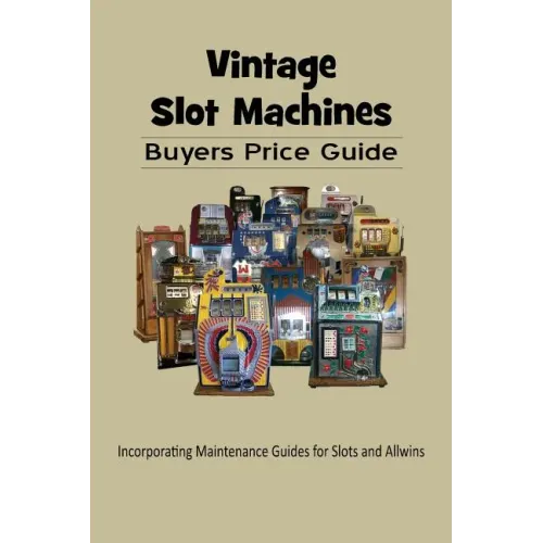 Vintage Slot Machines Buyers Price Guide - Paperback