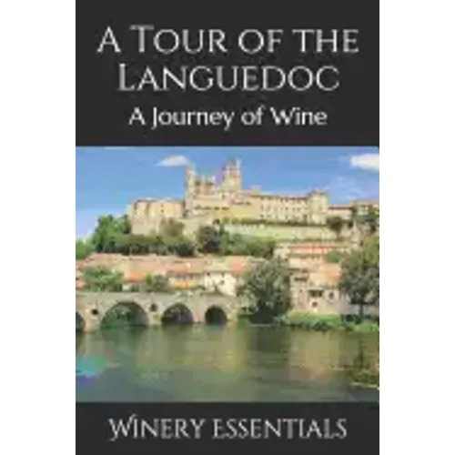 A Tour of the Languedoc: A Journey of Wine - Paperback