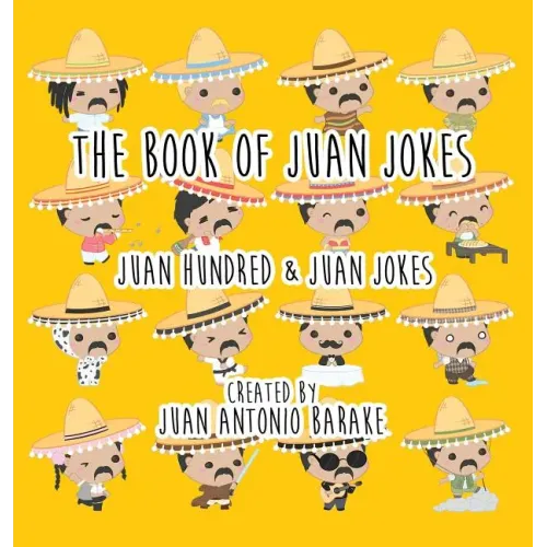 The Book Of Juan Jokes: 101 Juan Jokes - Hardcover