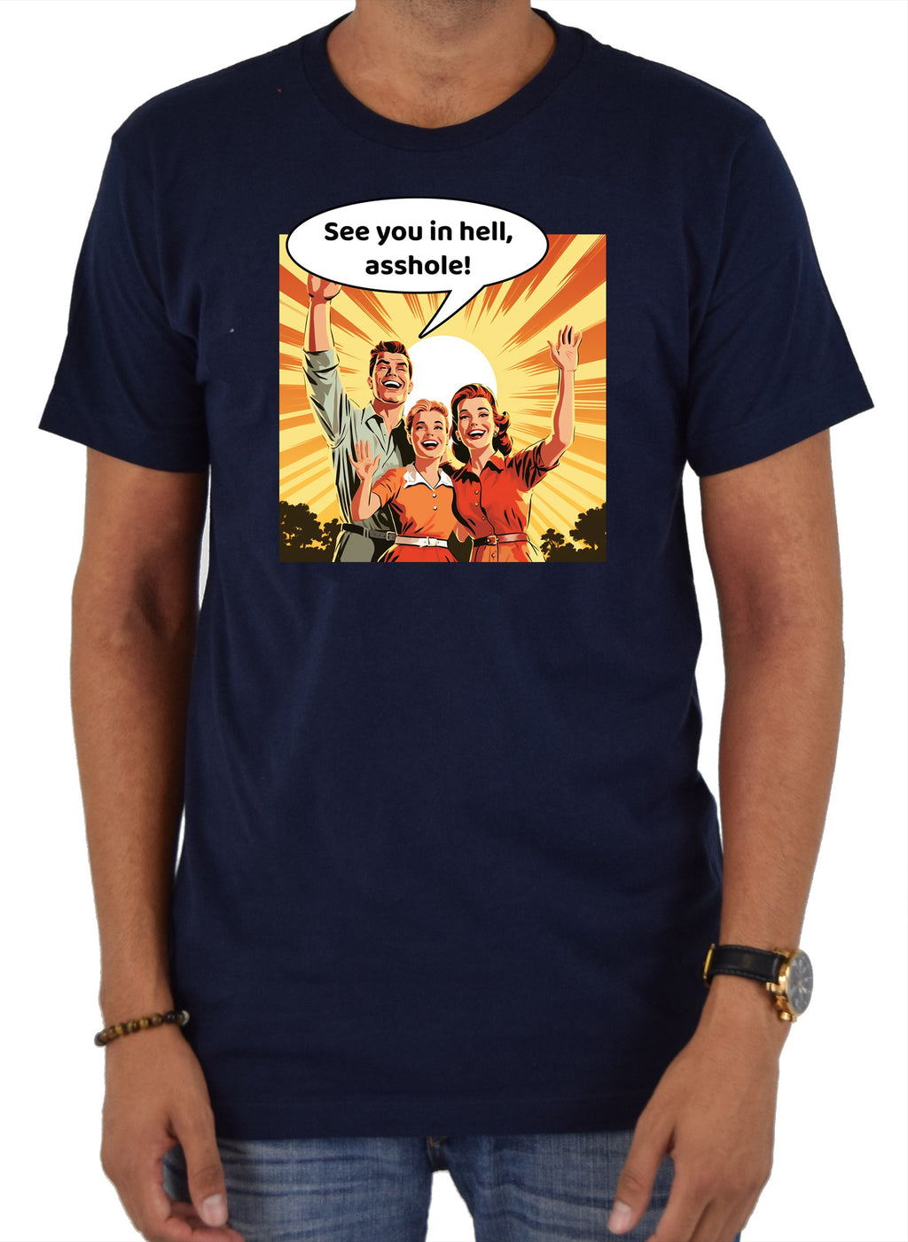 See you in hell, asshole! T-Shirt