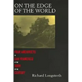 On the Edge of the World: Four Architects in San Francisco - Paperback
