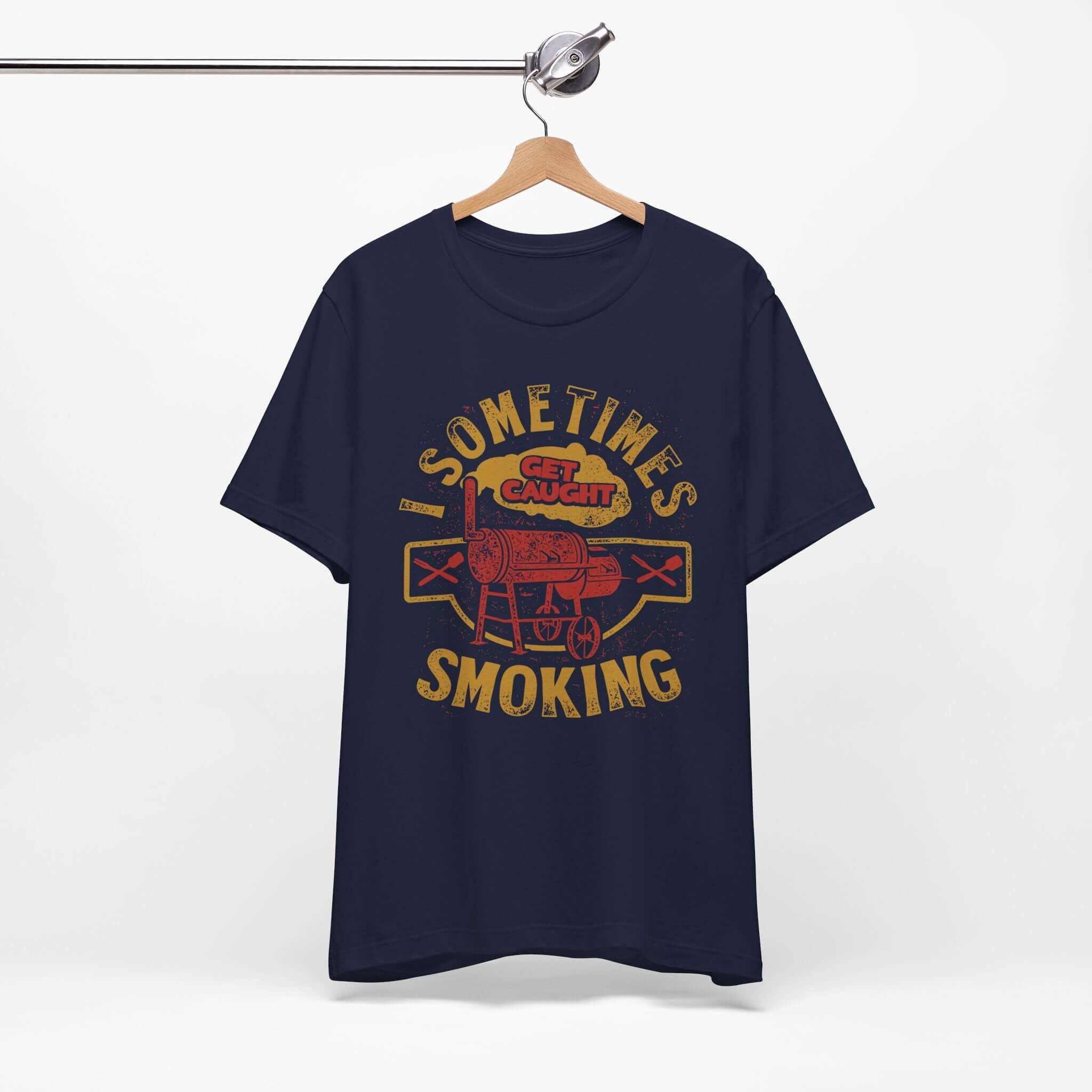 Sometimes I Get Caught Smoking BBQ T-Shirt