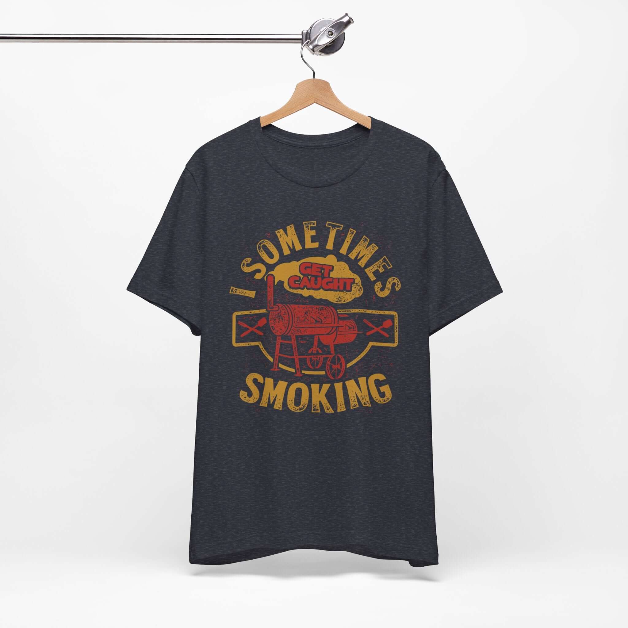 Sometimes I Get Caught Smoking BBQ T-Shirt