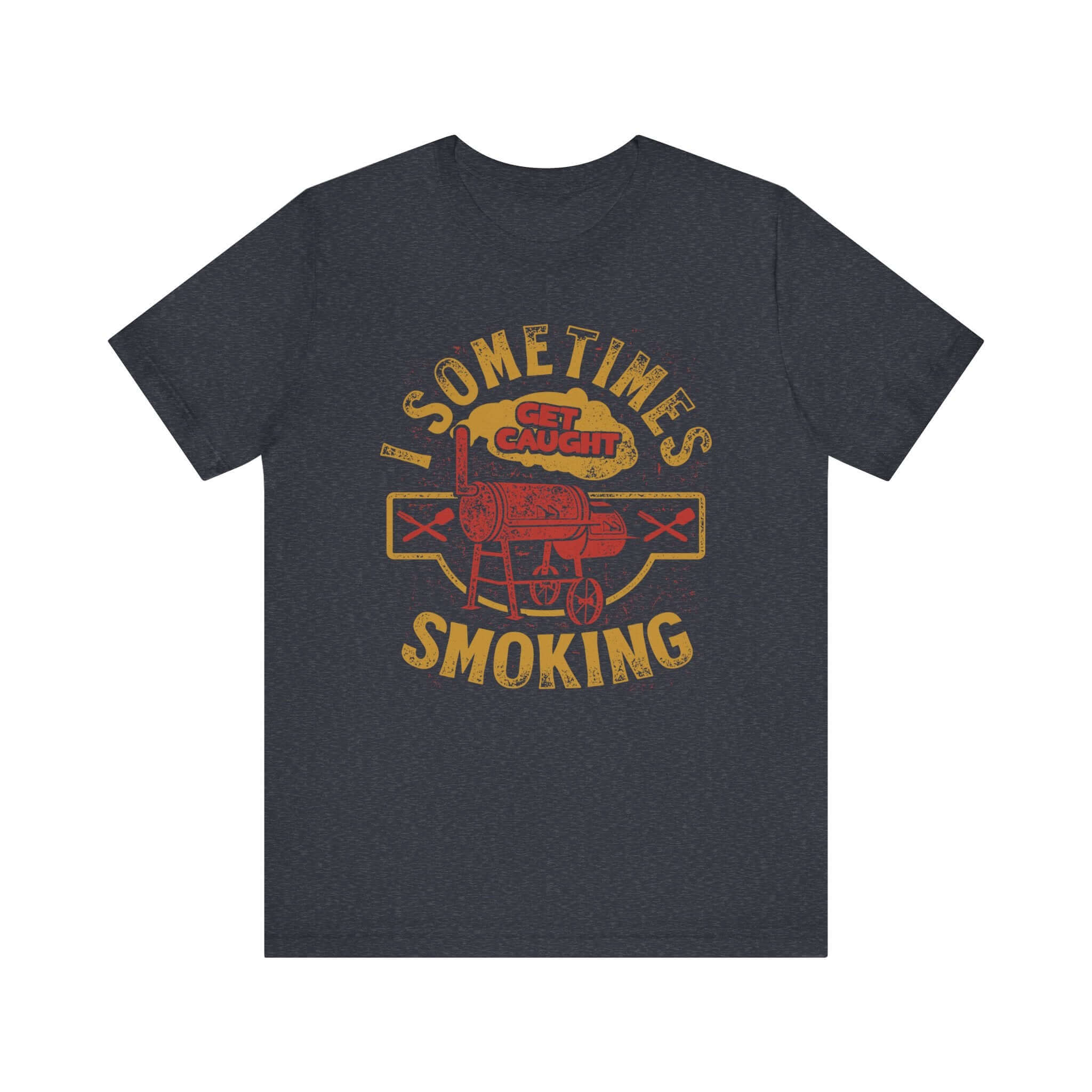 Sometimes I Get Caught Smoking BBQ T-Shirt