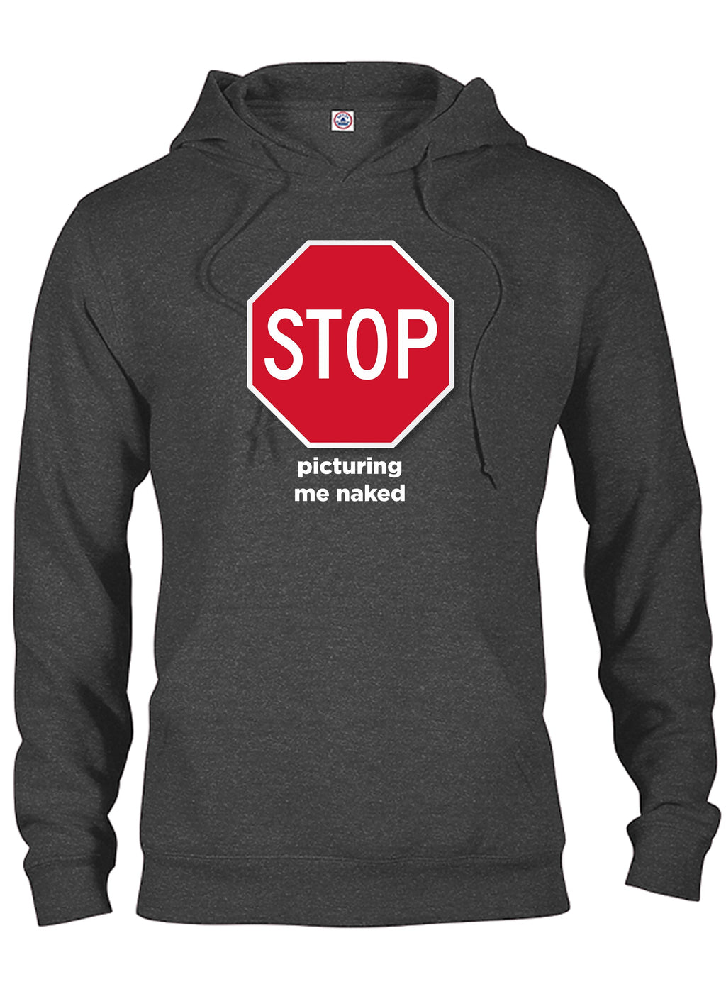 Stop Picturing Me Naked T-Shirt