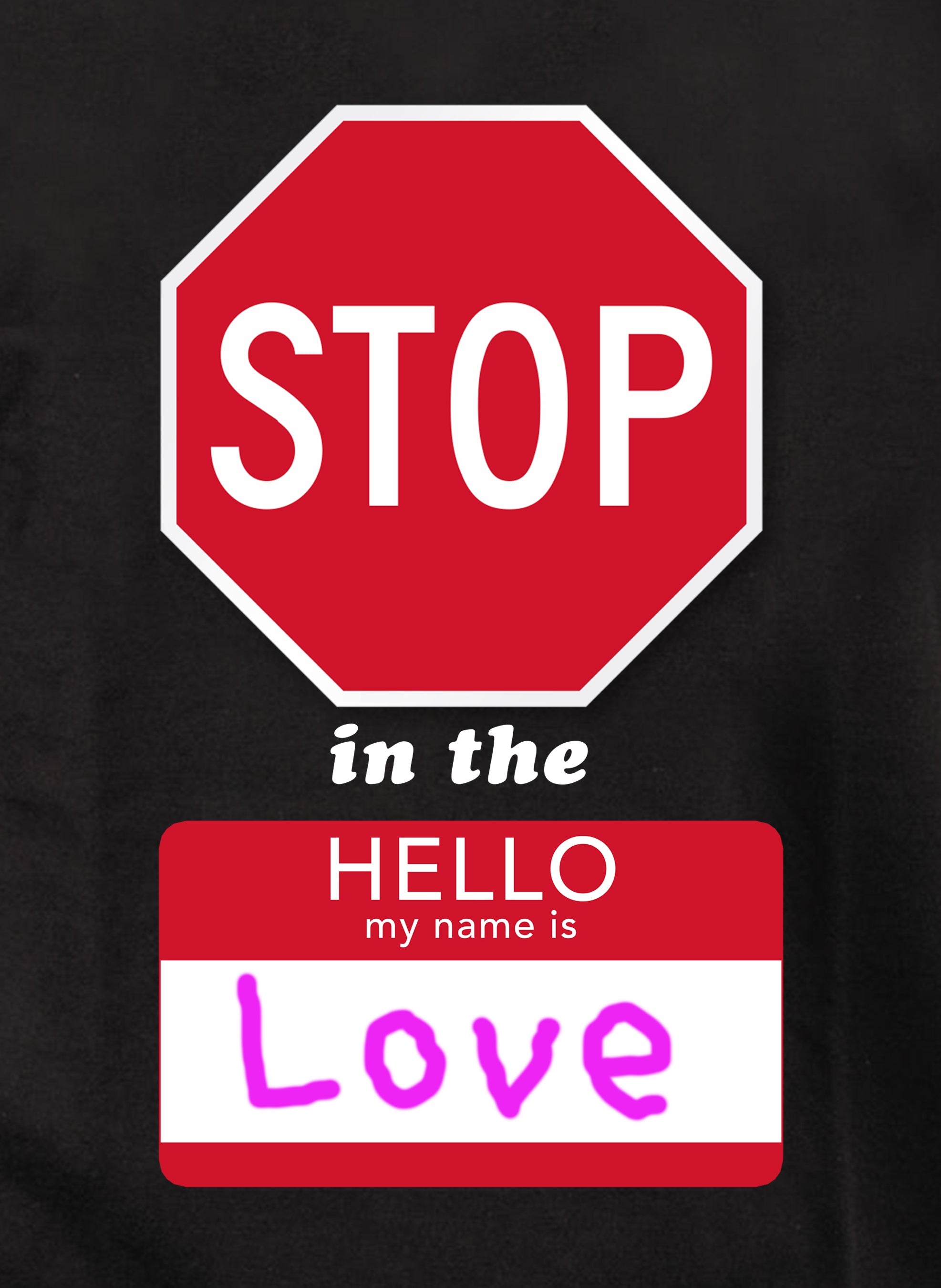 Stop in the Name of Love Kids T-Shirt