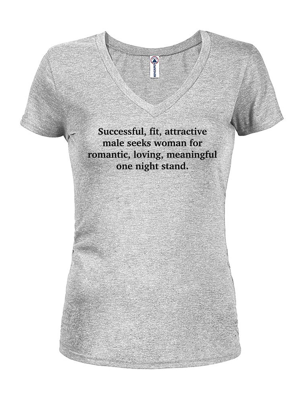 Successful, fit, attractive male seeks woman T-Shirt